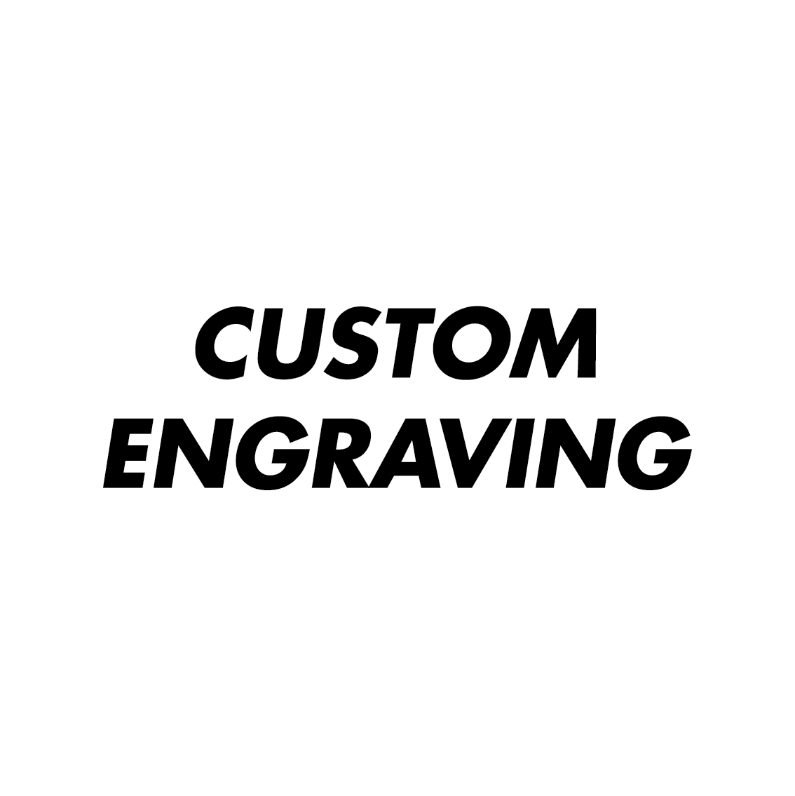 Custom Engraving - Free